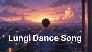 Lungi Dance Song Lo-fi #lyrics on singer is YoYo Honey Singh 