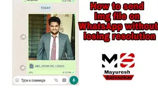 How to send Img file on whatsapp without losing resolution |  Mayuresh Salvankar