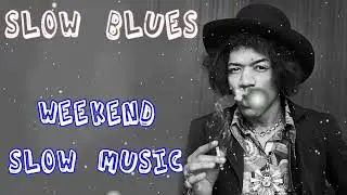 Whiskey Blues Music Playlist - 4 Hour Relaxing With Blues Music - Best of Slow Blues
