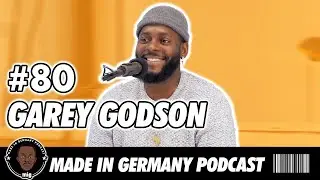 Owning Your Music & African Youth Rising | GAREY GODSON x MADE IN GERMANY PODCAST #80