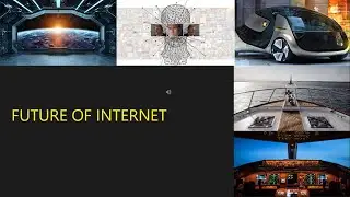 Future of Internet-future networking and telecommunication technology applications With Architecture