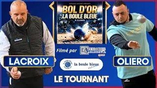 🔥 LACROIX vs OLIERO | &Ccedil;a d&eacute;marre tr&egrave;s fort&hellip; puis tout bascule | 1er BOL D&rsquo;OR by La Boule Bleue