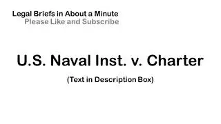 U.S.  Naval Inst. v. Charter, Inc. - Case Briefs in About a Minute