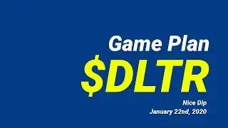 Game Plan - $DLTR Nice Dip