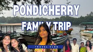 పాండిచ్చేరి trip with my ఫ్యామిలీ ⛵️🛖#travelvlog #pondicherrydiaries #beach #frenchcolony #boating 