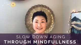 How to Slow Down Aging through Mindfulness & Sura Flow practice | Suraflow
