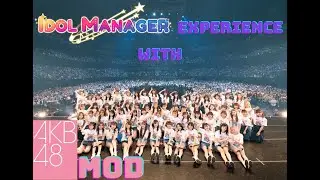 Idol Manager experience with AKB48 Mod