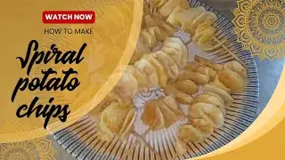 Spiral Potato Chips Recipe | homemade potato crisps #potatorecipe #chips #spiralpotato