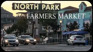 NORTH PARK FARMERS MARKET (4K) &ndash; SAN DIEGO