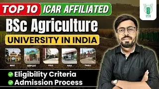 Top 10 Universities for BSc Agriculture through ICAR | CUET ICAR Top 10 University Admission Details