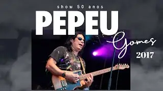 Pepeu Gomes 2017   Dvd 50 anos