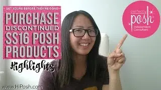 Perfectly Posh | Highlights of the Retired/Discontinued Products SS16