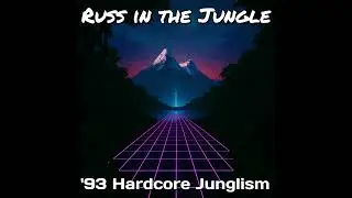 Russ in the Jungle - '93 Hardcore Junglism - Vinyl Only DJ Mix