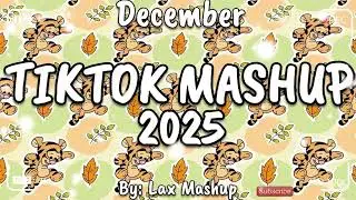 Tiktok Mashup December 💖2025💖 (Not Clean)