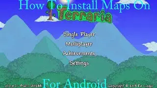 How To Download Maps On Terraria And Install Them On Terraria 1.3 For Android