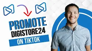 Как продвигать товары Digistore24 в TikTok (полное руководство)