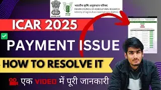 ICAR 2025 Counselling-Payment Issue - Kaise Kre Choice Filling Kaise Kare? Documents Upload Process?