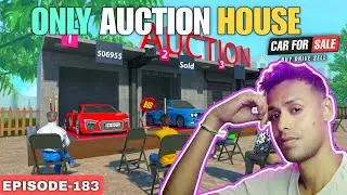 🔥 ONLY AUCTION HOUSE 😱 | Buy Cheap Cars & Sell Expensive 💰 | Car For Sale Simulator | EP 183