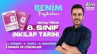 8.Sınıf - İnkılap Tarihi - 1.Dönem - 2 Yazılı - 4.Senaryo Örneği ve Çözümleri - Berkay TÜRKAL - 2025