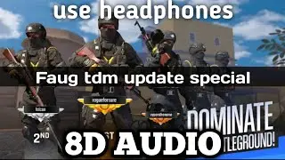 FAU-G Anthem song | faug tdm update | faug team death match | BY 8D WALA MUSIC #FAUG #faugtdm