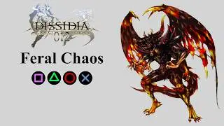 Feral Chaos Moveset | Bravery Attacks, HP Attacks & EX Burst【Dissidia 012 Final Fantasy】
