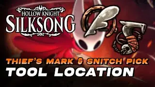 Hollow Knight: Silksong - Thief's Mark & Snitch Pick Tools Location