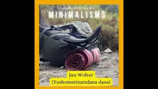 Minimalism: Audiobook by Author: Simplicity in Yoga - Jan Yashomatinandana Dasa Wolter