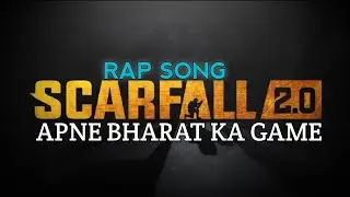 SCARFALL 2.0 RAP SONG || Remo Rajbhar || Apne Bharat Ka Game || Rap Song 2024 || @ScarFall2.0