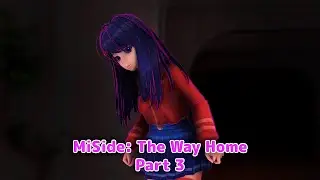 MiSide: Путь домой (Часть 3) / MiSide: The Way Home (Part 3) (Fan Animation)