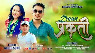 Dear Prakriti || Karsang Lama, Natasha Blon|| Jems Jimba Tamang || New Nepali Song 2025