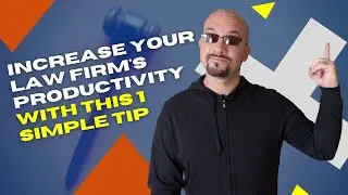 Increase Your Law Firm's Productivity With this 1 Simple Tip