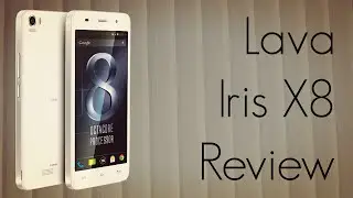 Lava Iris X8 Smart Phone Review - PhoneRadar