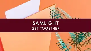 Samlight - Get Together (Copyright Free Music) [Artlist.io]