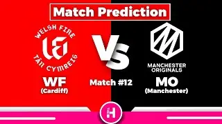 Welsh Fire Vs Manchester Originals (Match#12) Match Prediction | Hundred League 2025