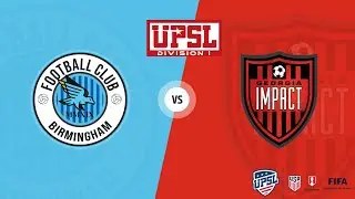 FC Birmingham vs Georgia Impact SC | UPSL GA Division I Conference | October 5th, 2024