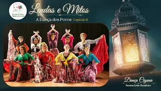 Dança Cigana Brasileira Grupo | Estúdio Juliana Lorenzoni | Espetáculo Lendas e Mitos II (2022)