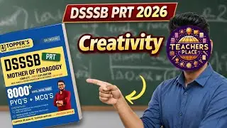 DSSSB PRT 2026 | Creativity PYQ | Mother of Pedagogy