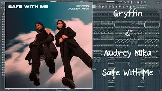 [FREEFLP] Gryffin & Audrey Mika  - Safe With Me