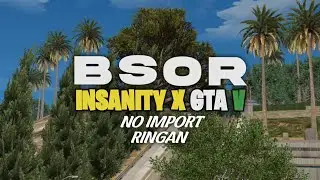 BSOR INSANITY MIX GTAV RINGAN NO IMPORT [FULL SA] Untuk GTA SA Android
