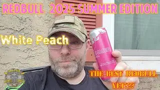 2025 RedBull White Peach Summer Edition - This Could be the BEST Redbull Flavor!
