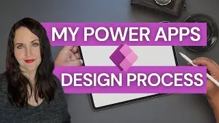 My Power Apps UI Design Process #PowerAppsDesign