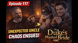 The Duke Plots Chaos with Her Family 😳 | Episode 117