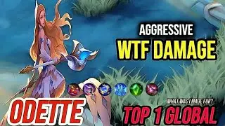 Gameplay Odette WTF Damage | Aggressive & Unstoppable! Best Build [ Top 1 Global Odette ] MLBB
