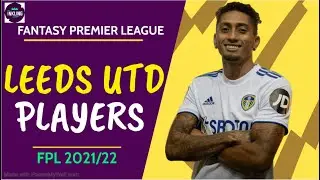 FPL Leeds Players Guide | Fantasy Premier League 2021/22