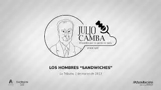 Podcast «Julio Camba. El hombre que no quería ser nada» - Los hombres sandwiches