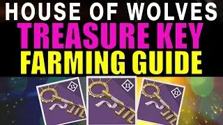 Destiny House of Wolves FASTEST Treasure Key Farming Guide! | Destiny Expansion 2 HoW