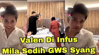 VALEN DI INFUS MILA SEDIH GWS SAYANG