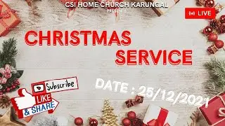 🔴Live || Christmas Service  || CSI HOME CHURCH KARUNGAL