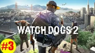 Watch Dogs 2 Walktrough ITA - PART 3 - PS4 HD 100Mbit streaming