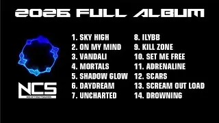 2026 NCS Full Album: Best of Electronic Music